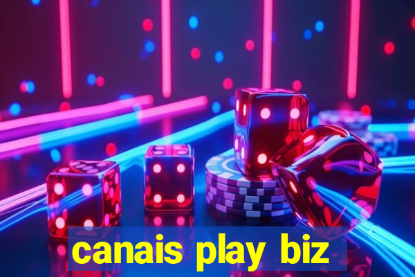 canais play biz